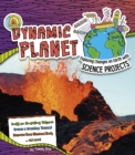 Image for Dynamic planet  : exploring changes on Earth with science projects