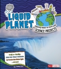 Image for Liquid planet: exploring water on Earth with science projects