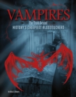 Image for Vampires: the truth behind history&#39;s creepiest bloodsuckers