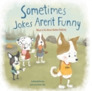 Image for Sometimes jokes aren&#39;t funny  : what to do about hidden bullying