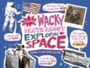 Image for Totally wacky facts about exploring space