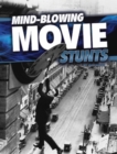 Image for Mind-Blowing Movie Stunts