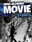 Image for Mind-blowing movie stunts