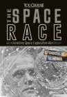 Image for The space race  : an interactive space exploration adventure