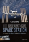 Image for The International Space Station  : an interactive space exploration adventure