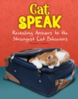 Image for Cat speak: revealing answers to the strangest cat behaviours