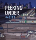 Image for Peeking Under the City