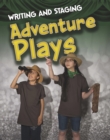 Image for Writing and Staging Adventure Plays