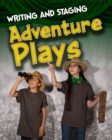 Image for Writing And Staging Adventure Plays
