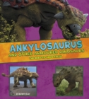 Image for Ankylosaurus and Other Armored Dinosaurs