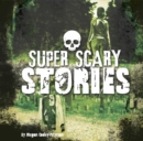 Image for Super Scary Stories