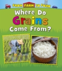 Image for Where Do Grains Come From?