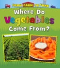 Image for Where do vegetables come from?