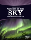 Image for Science Behind Wonders Of The Sky : Aurora Borealis, Moonbows, And St. Elmo&#39;s Fire