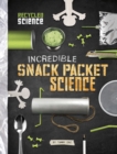 Image for Incredible Snack Packet Science