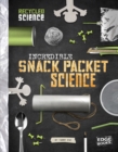 Image for Incredible Snack Packet Science