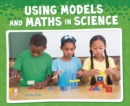 Image for Using Models And Maths In Science