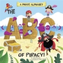 Image for A pirate alphabet  : the ABCs of piracy!