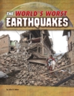 Image for The World&#39;s Worst Earthquakes