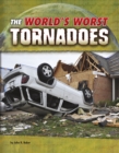 Image for The World&#39;s Worst Tornadoes