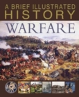 Image for A Brief Illustrated History of Warfare