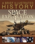 Image for A Brief Illustrated History of Space Exploration