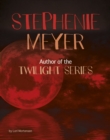 Image for Stephenie Meyer  : author of the Twilight series