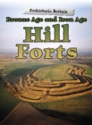 Image for Bronze Age and Iron Age hill forts