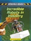 Image for Incredible Robots in Industry