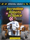 Image for Incredible Robots in Space