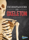 Image for Understanding our skeleton