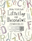 Image for Draw Your Own Lettering and Decorative Zendoodles