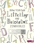 Image for Draw your own lettering and decorative zendoodles