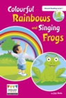 Image for Colourful Rainbows and Singing Frogs : Shared Reading Level 1