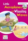 Image for Little Aeroplanes and Whooshing Waves : Shared Reading Level 2