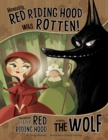 Image for Honestly, Red Riding Hood was rotten!: the story of Little Red Riding Hood as told by the wolf