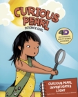 Image for Curious Pearl Investigates Light