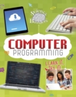 Image for Computer programming  : learn it, try it!