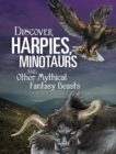 Image for Discover harpies, minotaurs and other mythical fantasy beasts