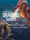 Image for Discover dragons, giants and other deadly fantasy monsters