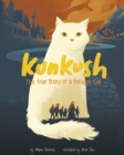 Image for Kunkush  : the true story of a refugee cat