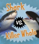 Image for Shark Vs. Killer Whale