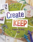 Image for Create and keep  : projects to hang onto