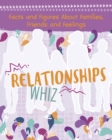Image for Relationships whiz  : facts and figures about families, friends and feelings