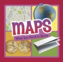 Image for Maps  : what you need to know