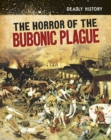 Image for The Horror of the Bubonic Plague