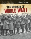 Image for Horrors Of World War I The