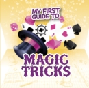 Image for My First Guide to Magic Tricks