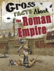 Image for Gross Facts About the Roman Empire
