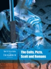 Image for The Celts, Picts, Scoti and Romans